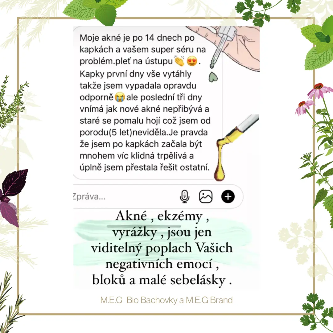 M.E.G Bio Bachovky pomohou odstranit bloky a potlačené emoce, posílit sebelásku a tím odstranit akné.